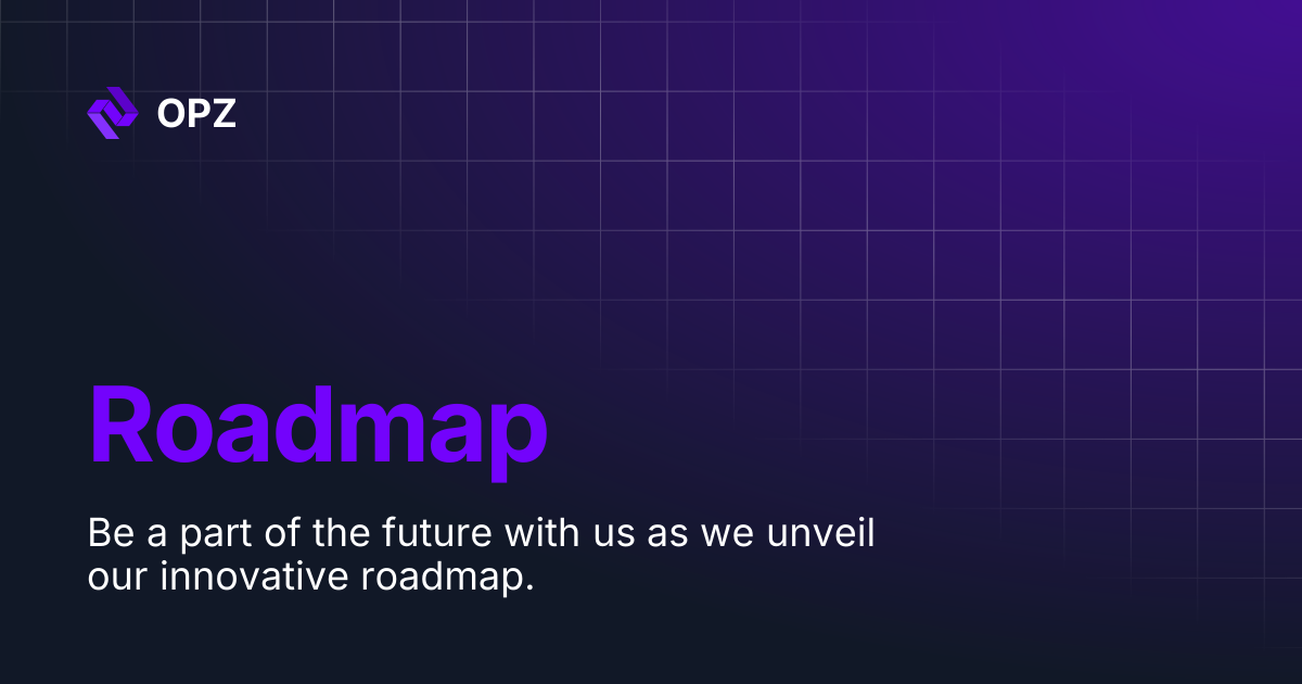 Roadmap | OPZ